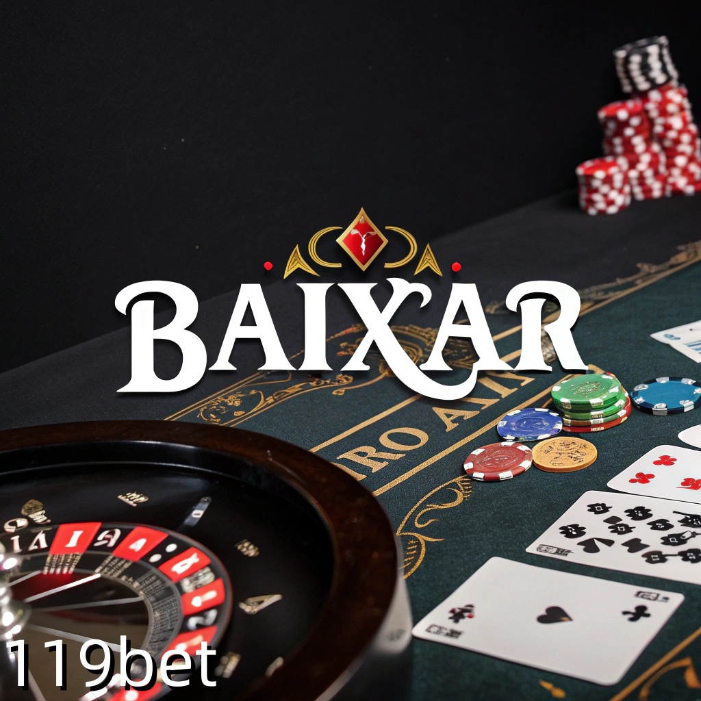 Jogar 119bet Cassino com App Onde quer que Você vá